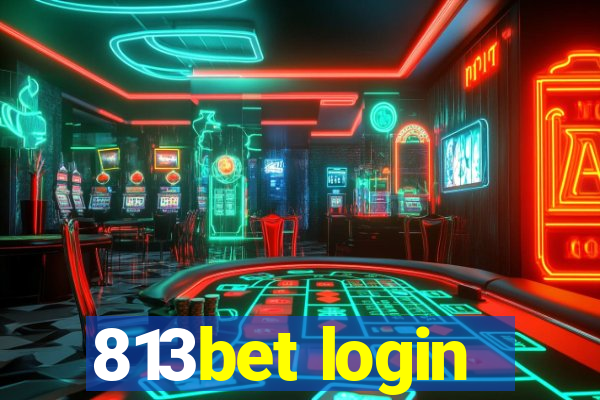 813bet login